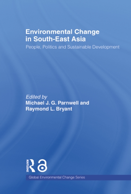 Environmental Change in South-East Asia : People, Politics and Sustainable Development, EPUB eBook