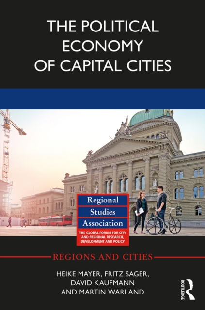 The Political Economy of Capital Cities, EPUB eBook