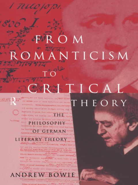 From Romanticism to Critical Theory : The Philosophy of German Literary Theory, PDF eBook