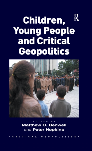 Children, Young People and Critical Geopolitics, PDF eBook