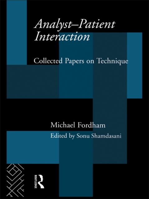 Analyst-Patient Interaction : Collected Papers on Technique, EPUB eBook