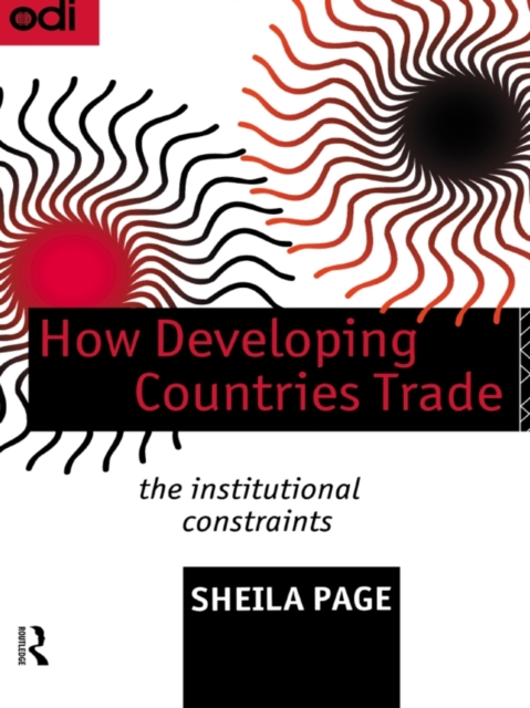 How Developing Countries Trade : The Institutional Constraints, EPUB eBook