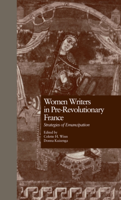 Women Writers in Pre-Revolutionary France : Strategies of Emancipation, EPUB eBook