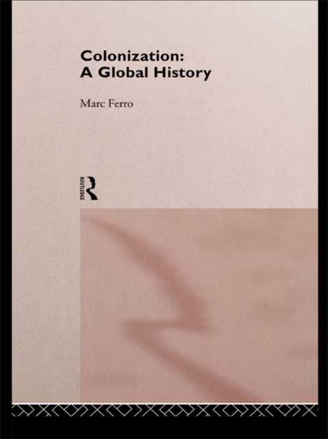 Colonization : A Global History, PDF eBook