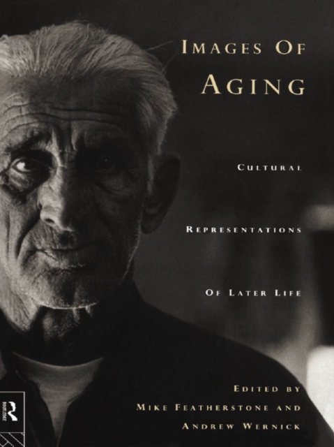 Images of Aging : Cultural Representations of Later Life, EPUB eBook
