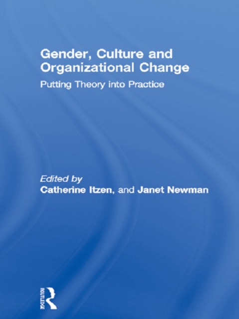 Gender, Culture and Organizational Change : Putting Theory into Practice, PDF eBook