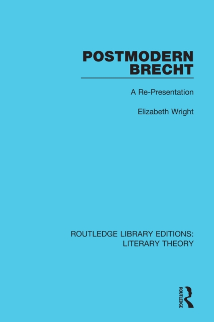 Postmodern Brecht : A Re-Presentation, PDF eBook