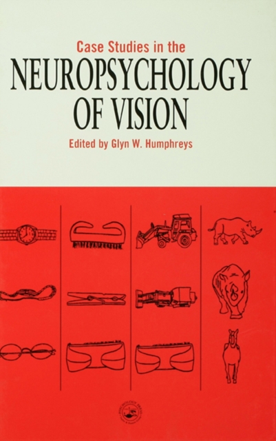 Case Studies in the Neuropsychology of Vision, PDF eBook