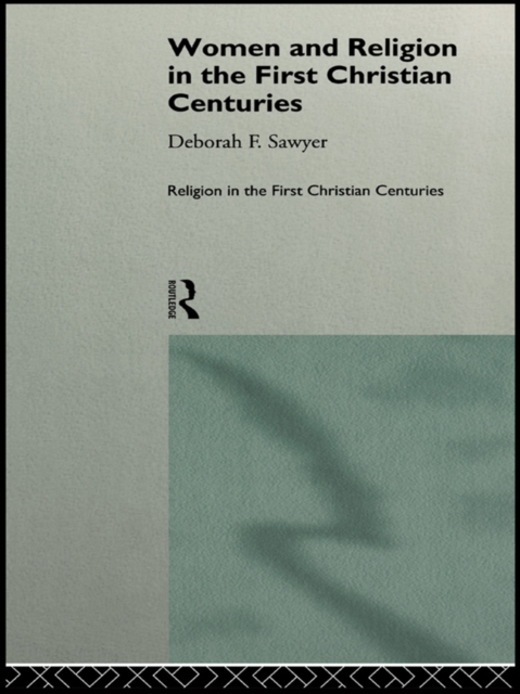 Women and Religion in the First Christian Centuries, EPUB eBook