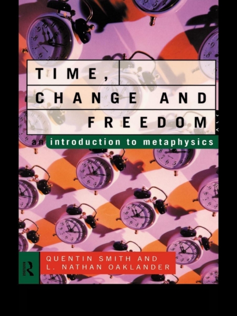 Time, Change and Freedom : An Introduction to Metaphysics, PDF eBook