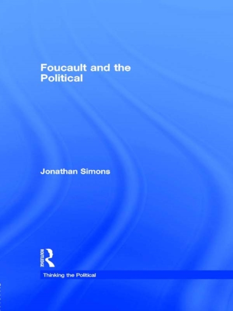 Foucault and the Political, PDF eBook