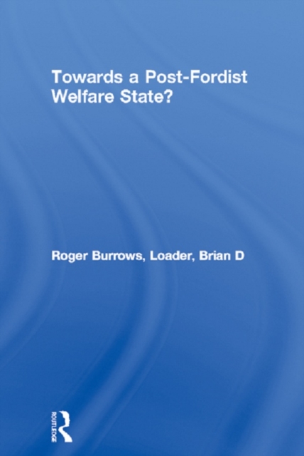 Towards a Post-Fordist Welfare State?, EPUB eBook