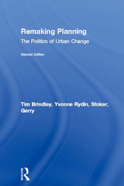 Remaking Planning : The Politics of Urban Change, EPUB eBook