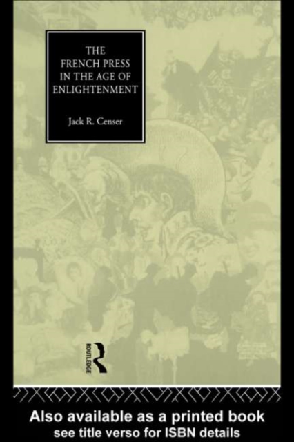 The French Press in the Age of Enlightenment, PDF eBook