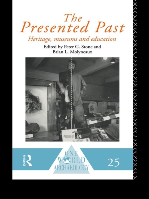The Presented Past : Heritage, Museums and Education, PDF eBook