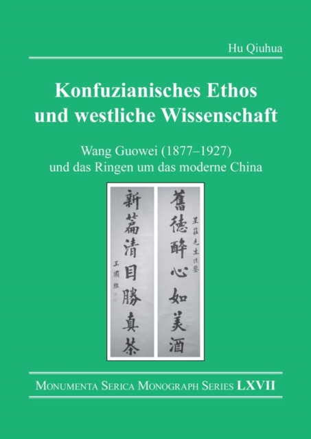 Konfuzianisches Ethos und westliche Wissenschaft : Wang Guowei (1877-1927) und das Ringen um das moderne China, PDF eBook