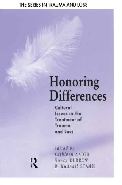 Honoring Differences : Cultural Issues in the Treatment of Trauma and Loss, PDF eBook