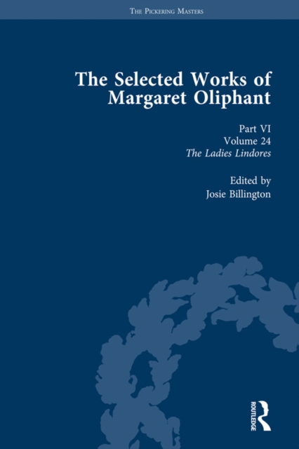 The Selected Works of Margaret Oliphant, Part VI Volume 24 : The Ladies Lindores, PDF eBook