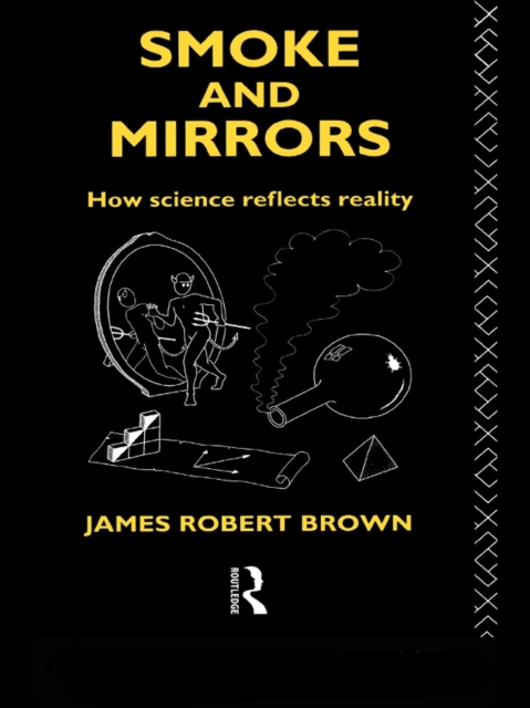 Smoke and Mirrors : How Science Reflects Reality, EPUB eBook