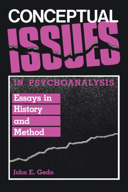 Conceptual Issues in Psychoanalysis : Essays in History and Method, PDF eBook