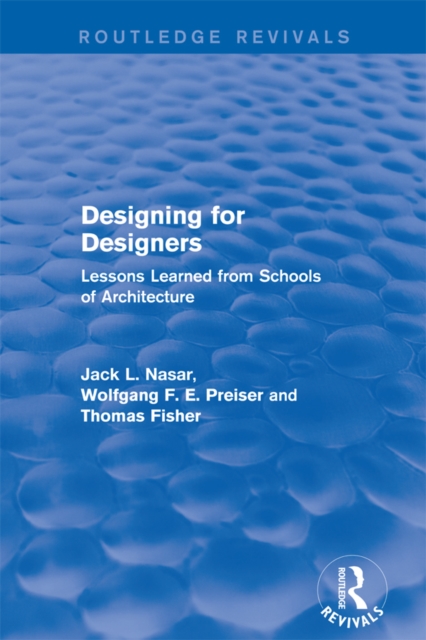 Designing for Designers (Routledge Revivals) : Lessons Learned from Schools of Architecture, PDF eBook