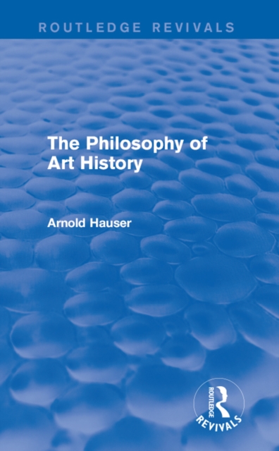 The Philosophy of Art History (Routledge Revivals), PDF eBook