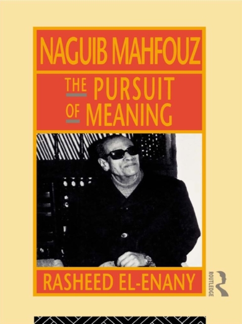 Naguib Mahfouz : The Pursuit of Meaning, EPUB eBook