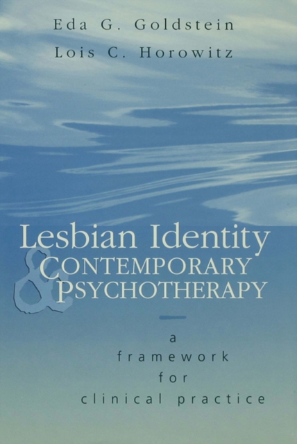 Lesbian Identity and Contemporary Psychotherapy : A Framework for Clinical Practice, PDF eBook