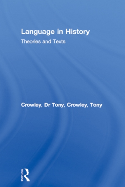 Language in History : Theories and Texts, EPUB eBook