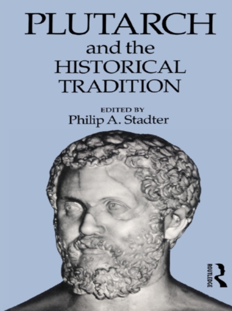 Plutarch and the Historical Tradition, EPUB eBook