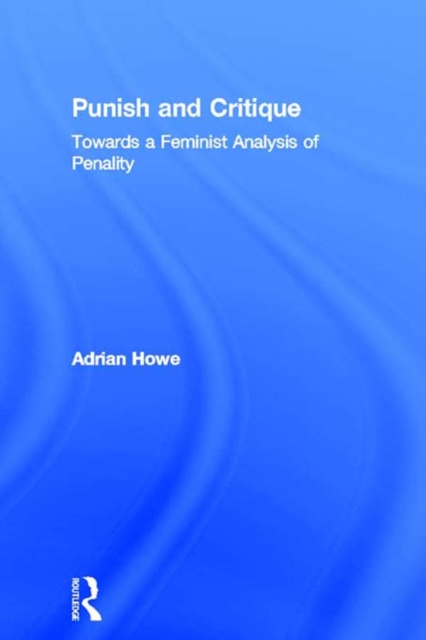 Punish and Critique : Towards a Feminist Analysis of Penality, PDF eBook