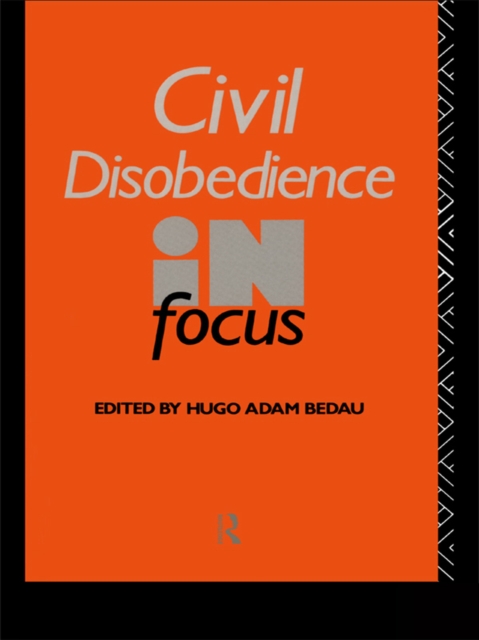 Civil Disobedience in Focus, PDF eBook