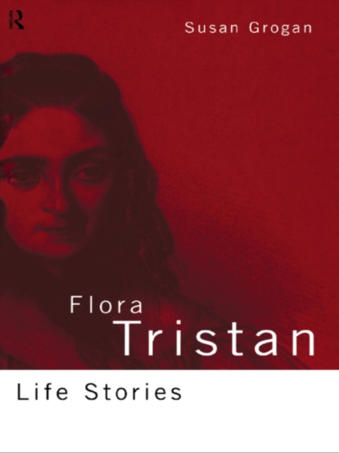 Flora Tristan : Life Stories, EPUB eBook