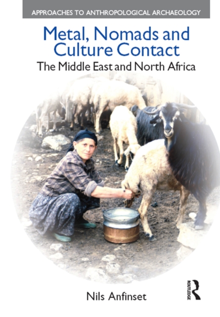 Metal, Nomads and Culture Contact : The Middle East and North Africa, EPUB eBook
