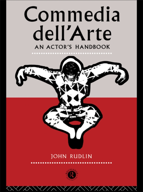Commedia Dell'Arte: An Actor's Handbook, EPUB eBook