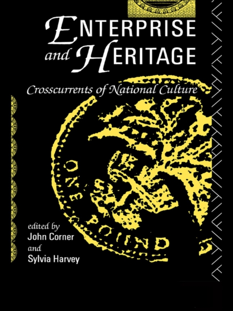 Enterprise and Heritage : Crosscurrents of National Culture, EPUB eBook