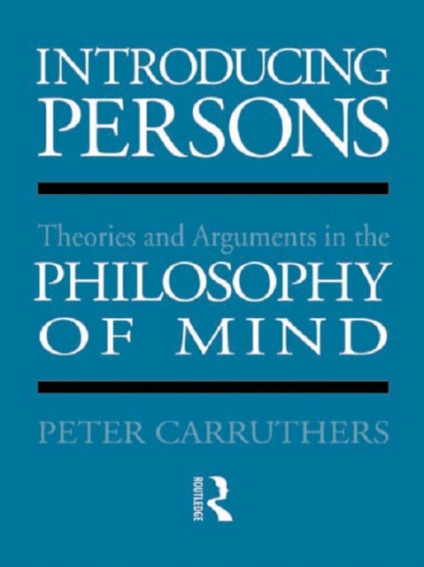 Introducing Persons : Theories and Arguments in the Philosophy of the Mind, EPUB eBook