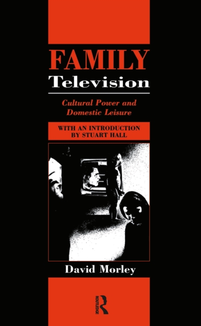 Family Television : Cultural Power and Domestic Leisure, PDF eBook