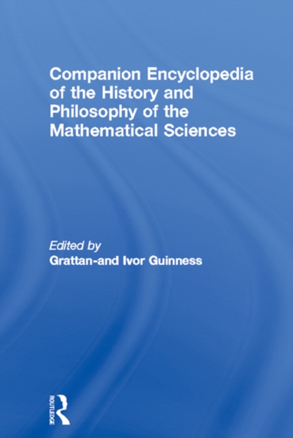 Companion Encyclopedia of the History and Philosophy of the Mathematical Sciences, PDF eBook