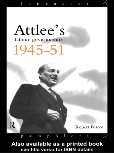 Attlee's Labour Governments 1945-51, EPUB eBook
