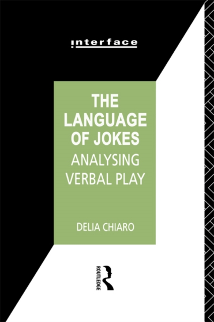 The Language of Jokes : Analyzing Verbal Play, EPUB eBook