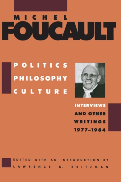 Politics, Philosophy, Culture : Interviews and Other Writings, 1977-1984, PDF eBook