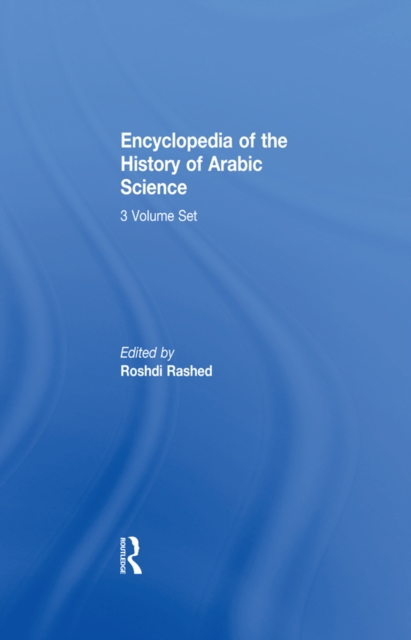 Encyclopedia of the History of Arabic Science : Volume 3 Technology, Alchemy and Life Sciences, PDF eBook