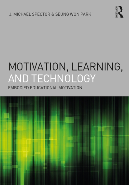 Motivation, Learning, and Technology : Embodied Educational Motivation, PDF eBook