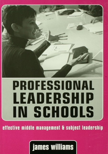 Professional Leadership in Schools : Effective Middle Management and Subject Leadership, EPUB eBook