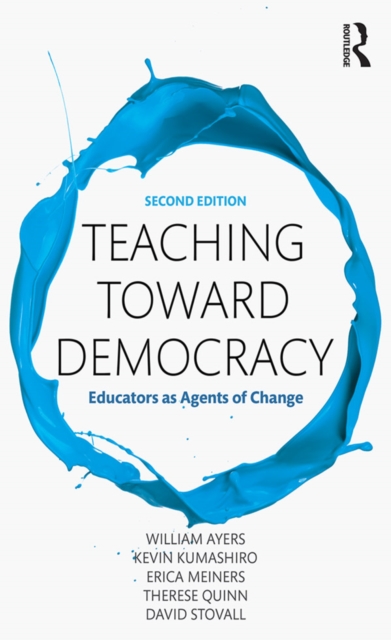 Teaching Toward Democracy 2e : Educators as Agents of Change, EPUB eBook