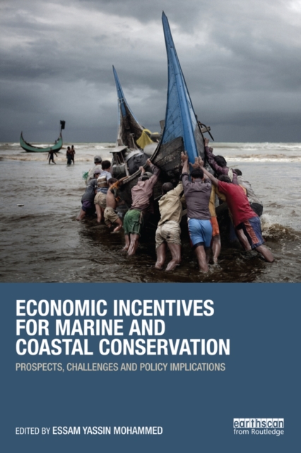 Economic Incentives for Marine and Coastal Conservation : Prospects, Challenges and Policy Implications, PDF eBook