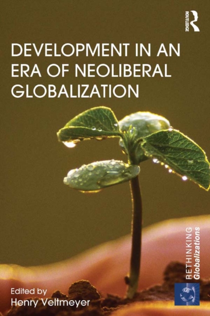 Development in an Era of Neoliberal Globalization, PDF eBook