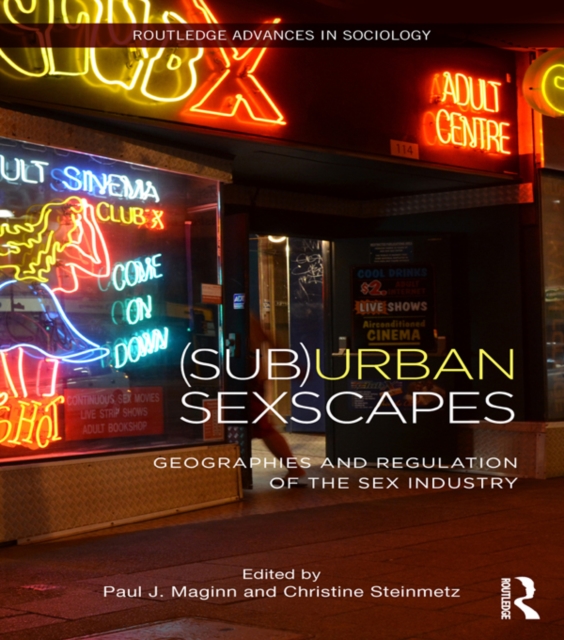 (Sub)Urban Sexscapes : Geographies and Regulation of the Sex Industry, PDF eBook