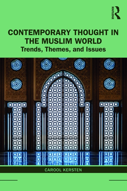 Contemporary Thought in the Muslim World : Trends, Themes, and Issues, PDF eBook